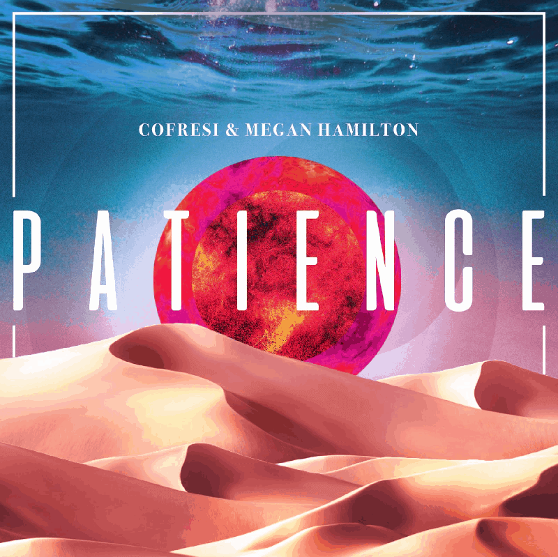 Ride Cofresi and Megan Hamilton’s Emotional Rollercoaster with ‘Patience’