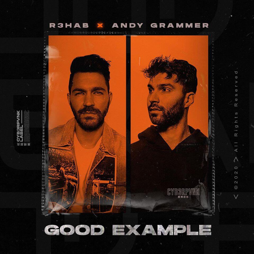 Be a ‘Good Example’ with R3HAB and Andy Grammer