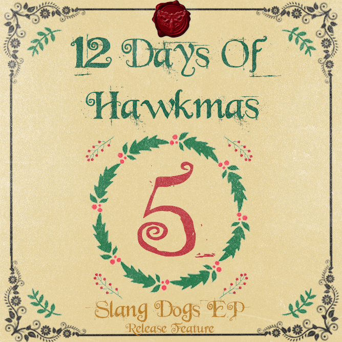 12 Days of Hawkmas Release Feature: Slang Dogs ‘Sacrament’ EP