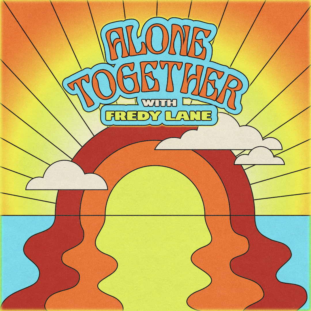 Fredy Lane Creates a Safe Space for Us to be ‘Alone Together’